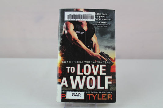 To Love a Wolf (SWAT, 4) by Paige Tyler