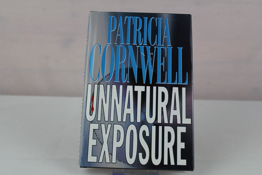 Unnatural Exposure (A Scarpetta Novel) by Patricia Cornwell