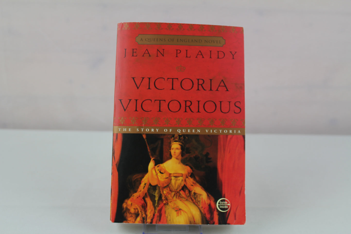 Victoria Victorious: The Story of Queen Victoria by Jean Plaidy