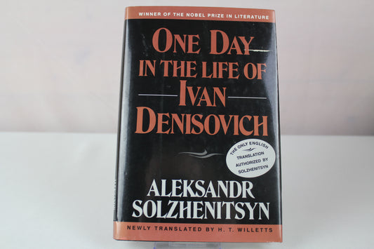 One Day in the Life of Ivan Denisovich: A Novel by Aleksandr Solzhenitsyn, H. T. Willetts
