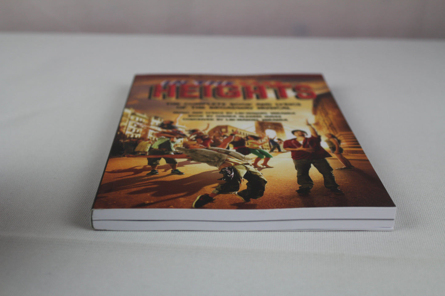 In the Heights: The Complete Book and Lyrics of the Broadway Musical by Quiara Alegria Hudes