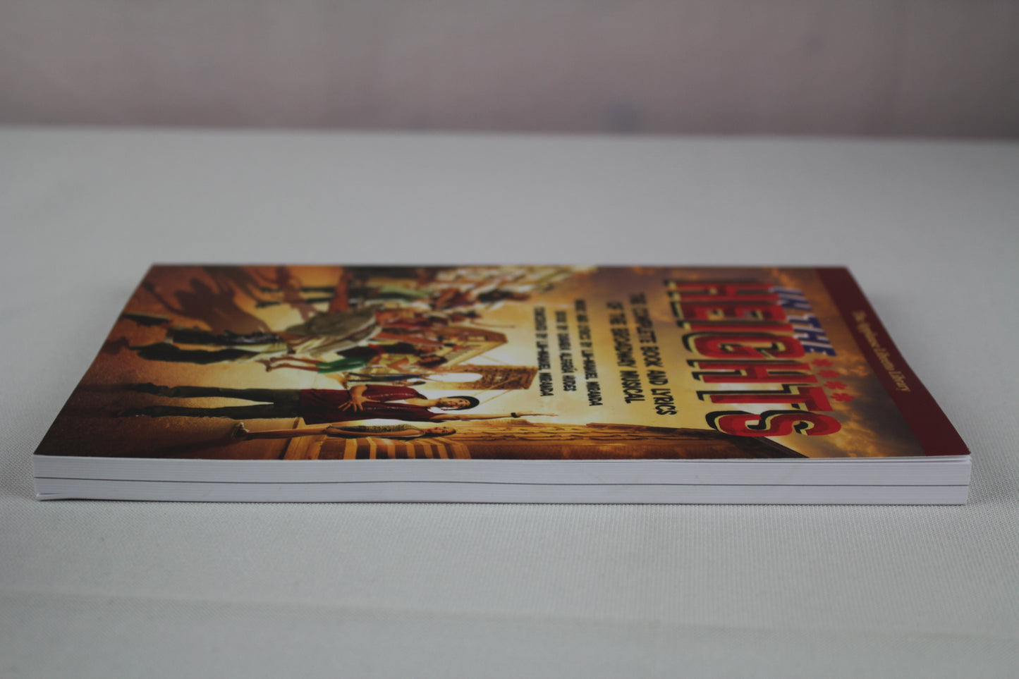 In the Heights: The Complete Book and Lyrics of the Broadway Musical by Quiara Alegria Hudes