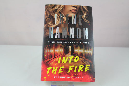 Into the Fire: (Arson Investigative Suspense Thriller and Forced Proximity Romance) by Irene Hannon