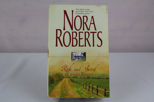Rafe and Jared: The MacKade Brothers by Nora Roberts