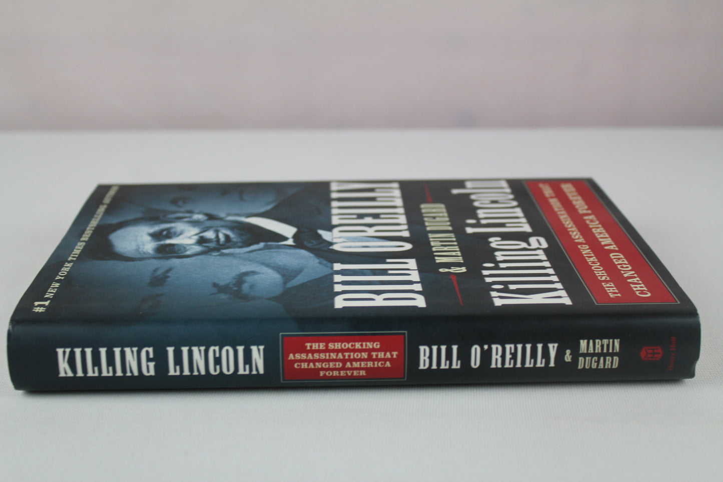 Killing Lincoln: The Shocking Assassination that Changed America Forever (Bill O'Reilly's Killing Series) by Bill O'Reilly, Martin Dugard