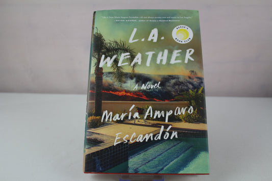 L.A. Weather: A Novel by María Amparo Escandón