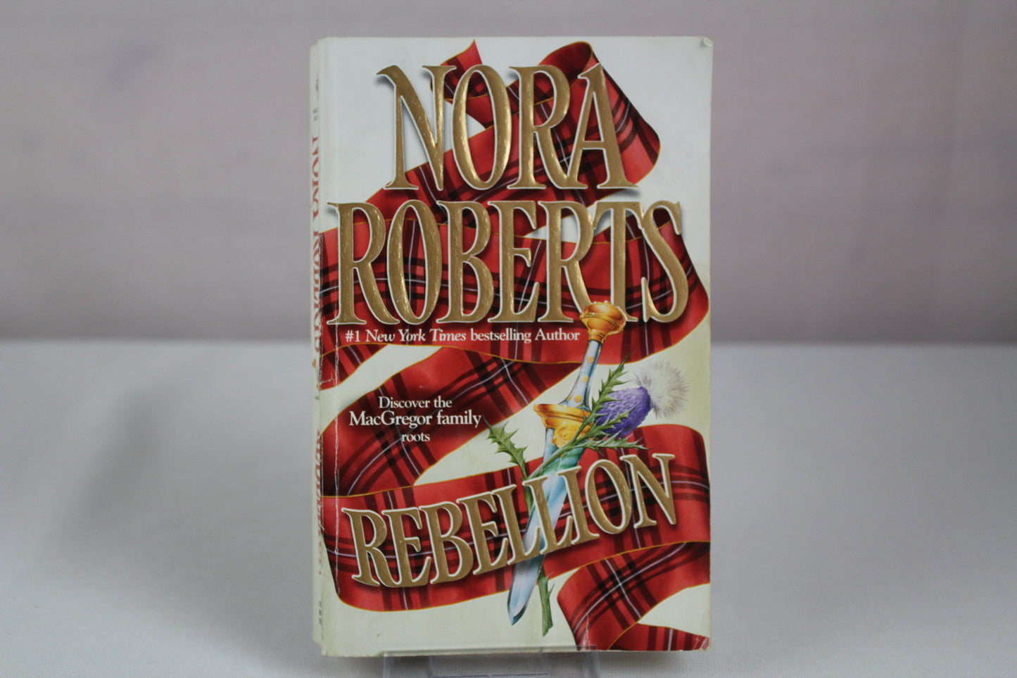Rebellion (The Macgregors) by Nora Roberts