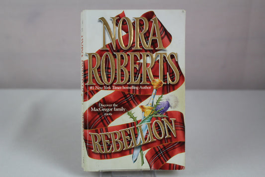 Rebellion (The Macgregors) by Nora Roberts