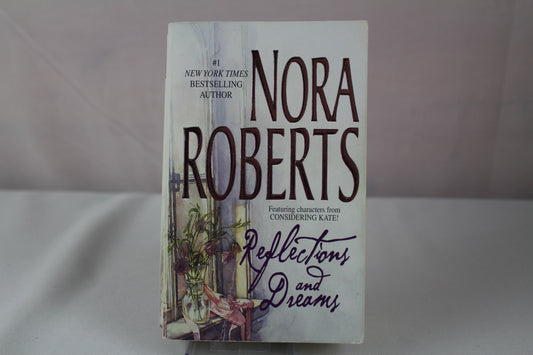 Reflections And Dreams by Nora Roberts