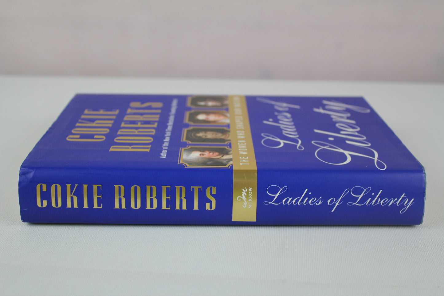 Ladies of Liberty: The Women Who Shaped Our Nation – A Beautiful Biography About Extraordinary Reformers and Visionaries for Kids (Ages 6-10) by Cokie Roberts