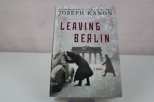 Leaving Berlin: A Novel by Joseph Kanon