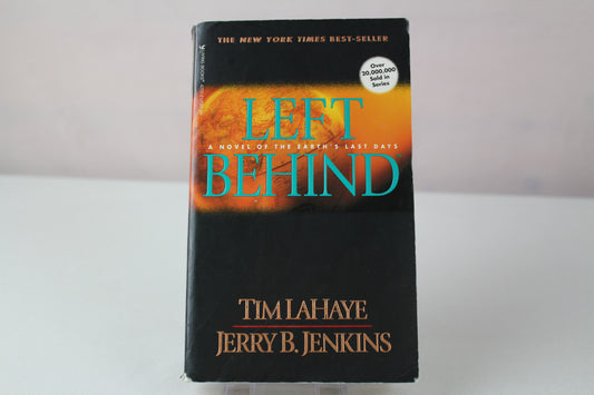 Left Behind: A Novel of the Earth's Last Days (Left Behind, Book 1) by Tim LaHaye, Jerry B. Jenkins
