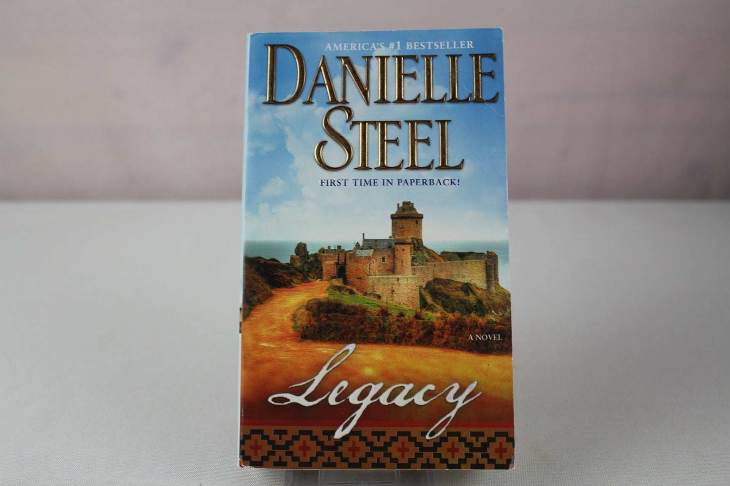 Legacy: A Novel by Danielle Steel