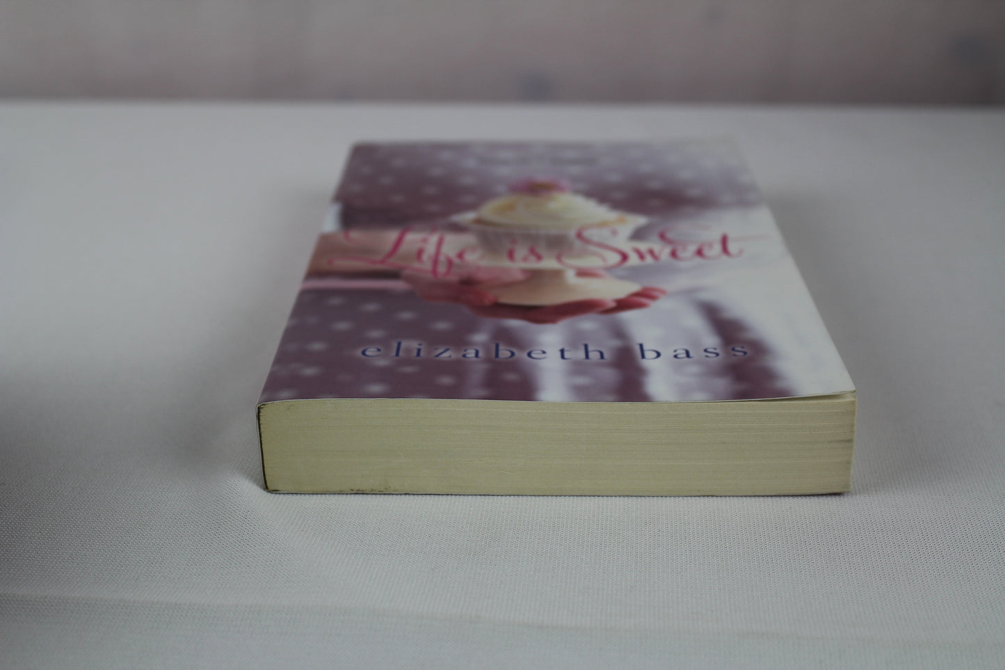Life is Sweet by Elizabeth Bass