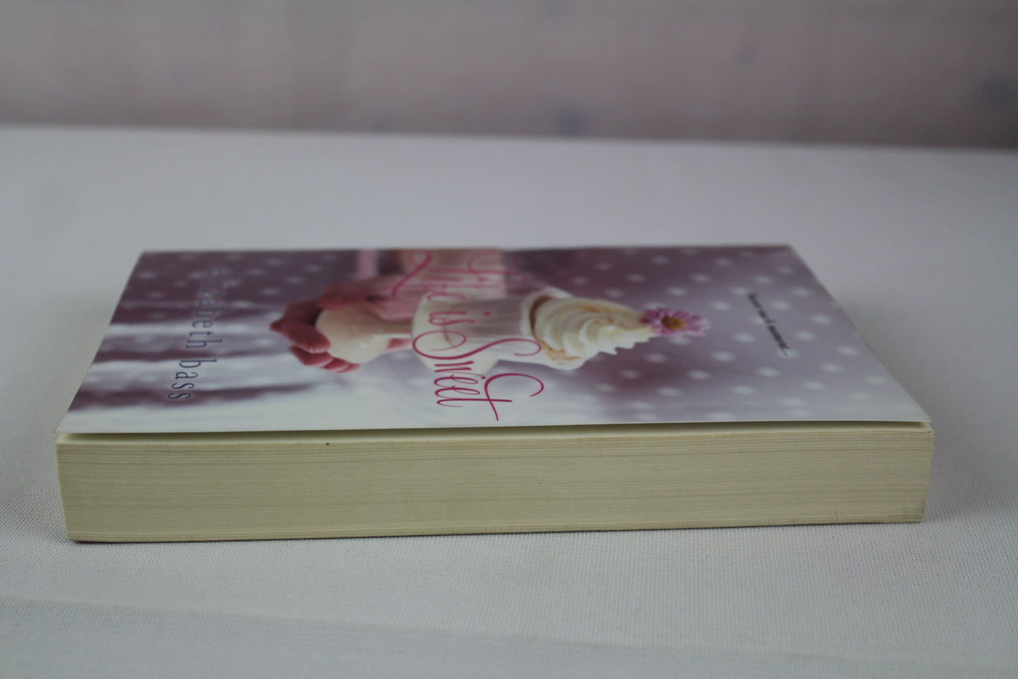 Life is Sweet by Elizabeth Bass