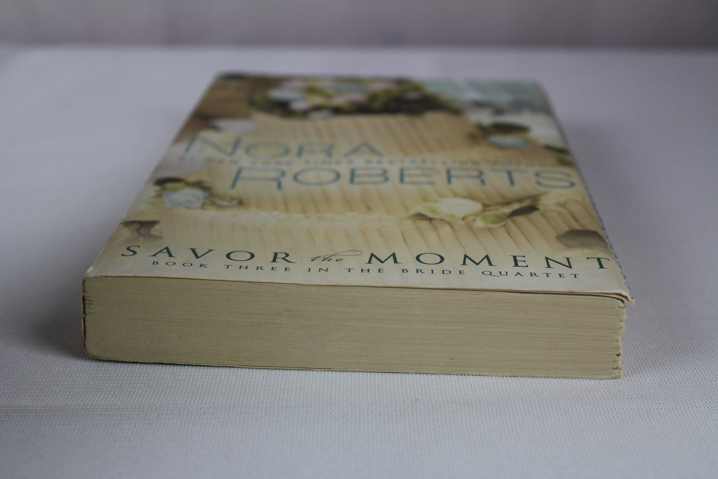 Savor the Moment (The Bride Quartet, Book 3) by Nora Roberts
