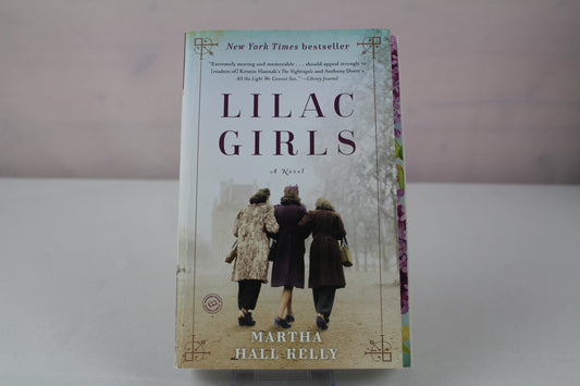 Lilac Girls: A Novel (Woolsey-Ferriday) by Martha Hall Kelly