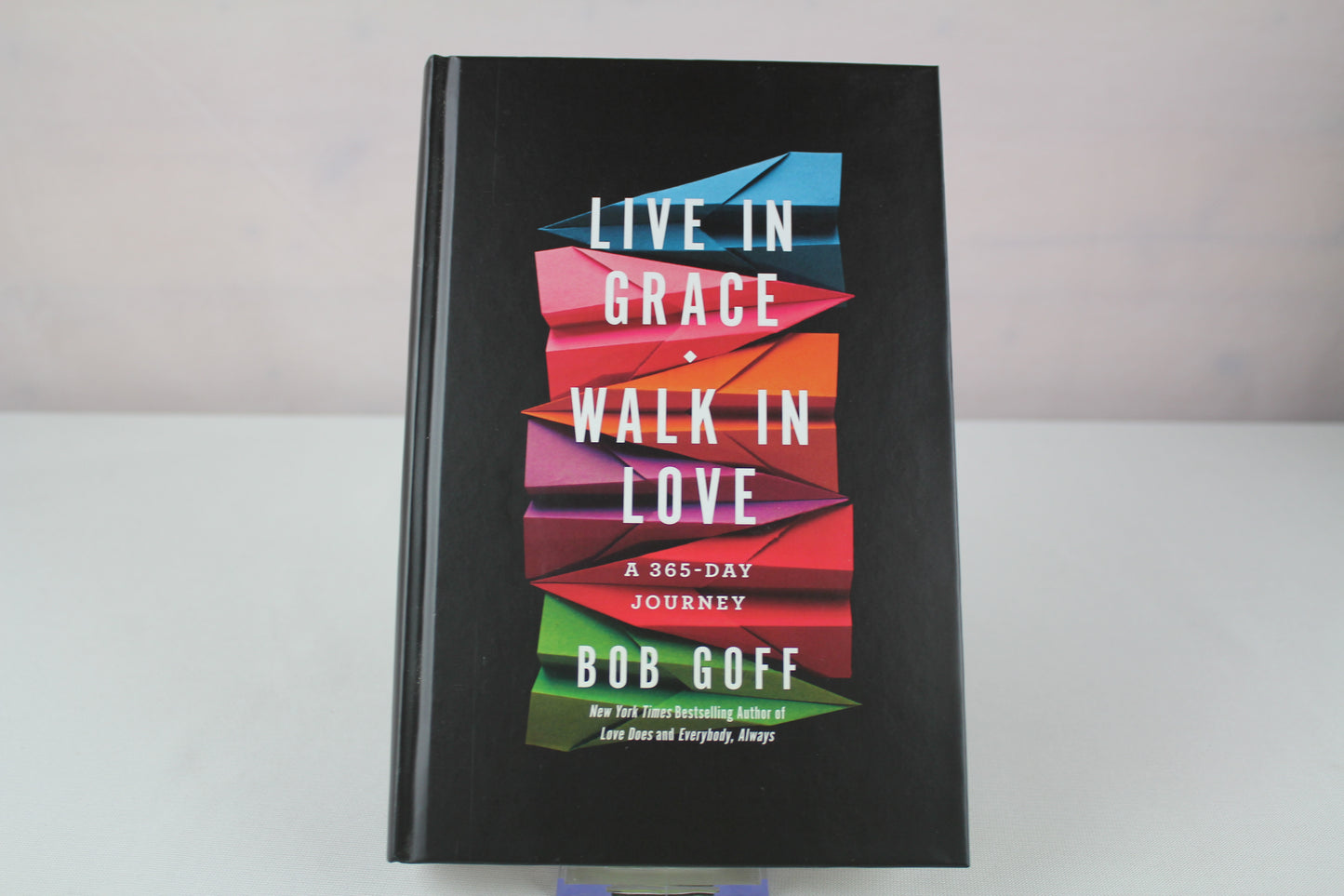 Live in Grace, Walk in Love: A 365-Day Journey by Bob Goff