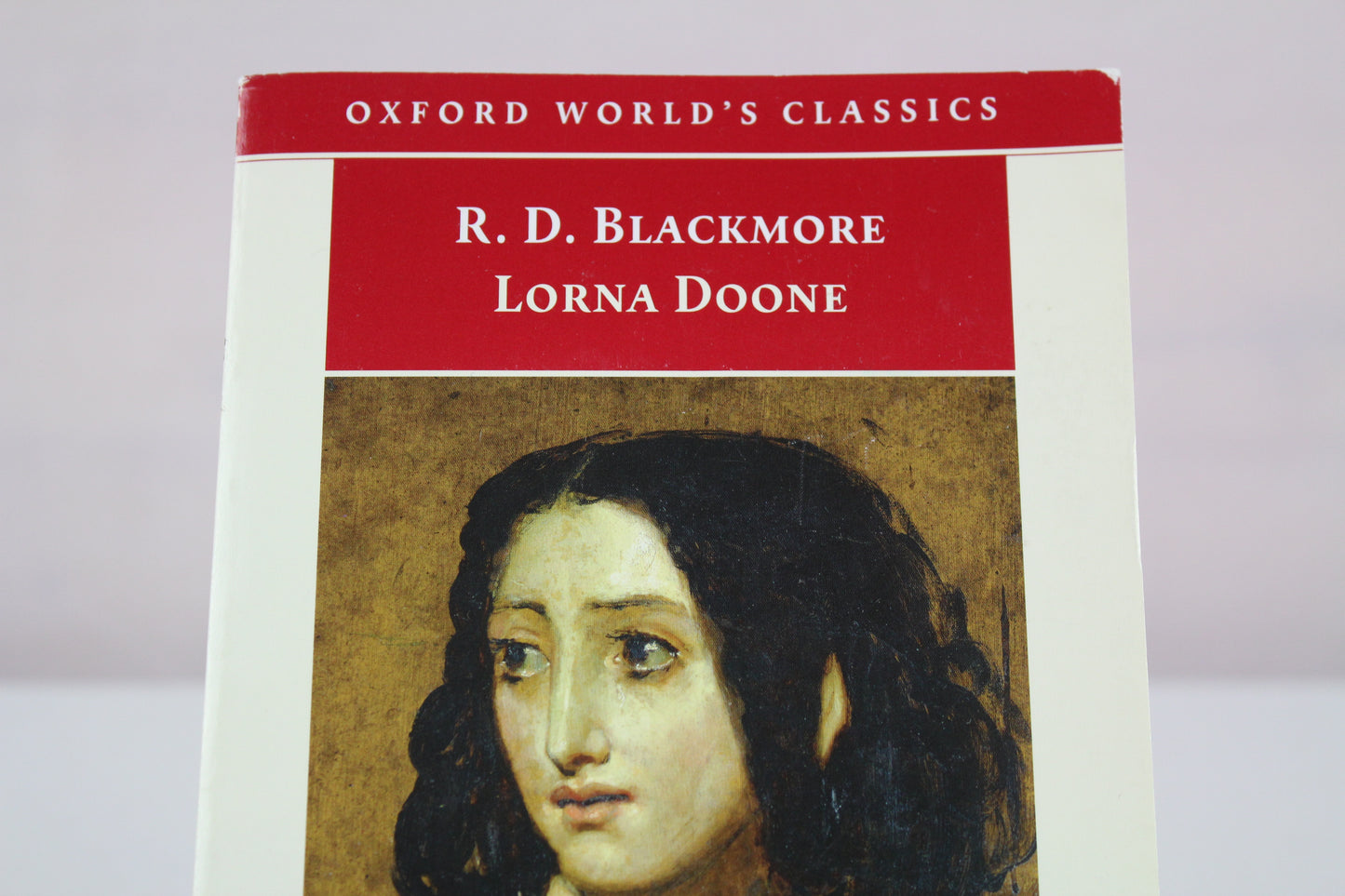 Lorna Doone: A Romance of Exmoor (Oxford World's Classics) by R. D. Blackmore, Sally Shuttleworth