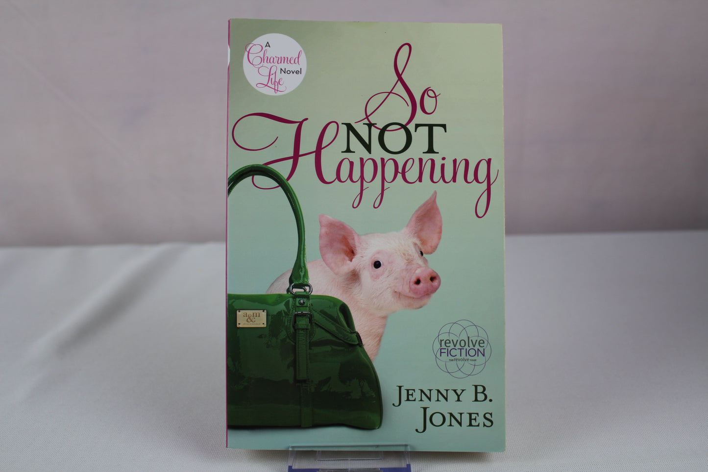 So Not Happening (The Charmed Life) by Jenny Jones