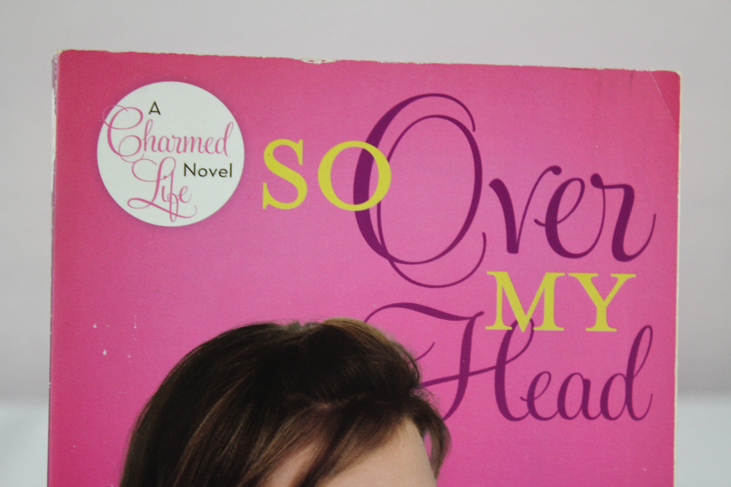 So Over My Head by Jenny B. Jones