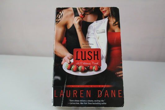 Lush (A Delicious Novel) by Lauren Dane