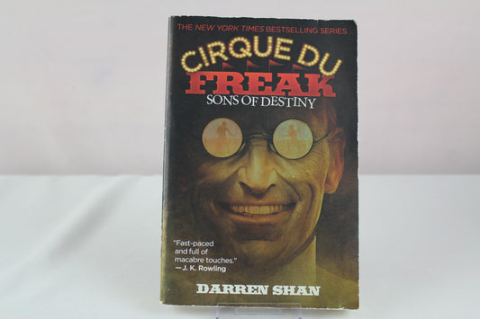 Sons of Destiny (Cirque Du Freak: The Saga of Darren Shan, Book 12 by Darren Shan