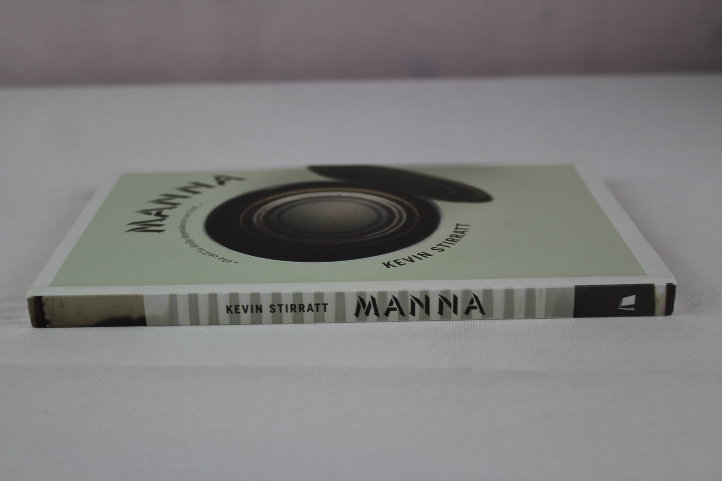 Manna: The Call to Daily Dependence on God by Kevin Stirratt