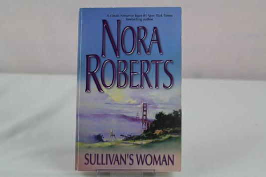 Sullivan's Woman by Nora Roberts