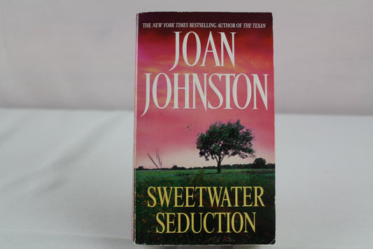 Sweetwater Seduction: A Novel by Joan Johnston
