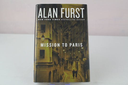 Mission to Paris: A Novel by Alan Furst