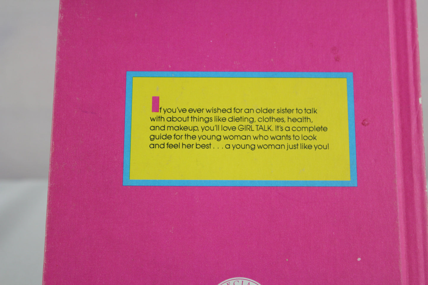 Girl Talk: Teen: A Guide to Beauty, Fashion and Health by Molly Douglas, Susan Volk, David Neeley