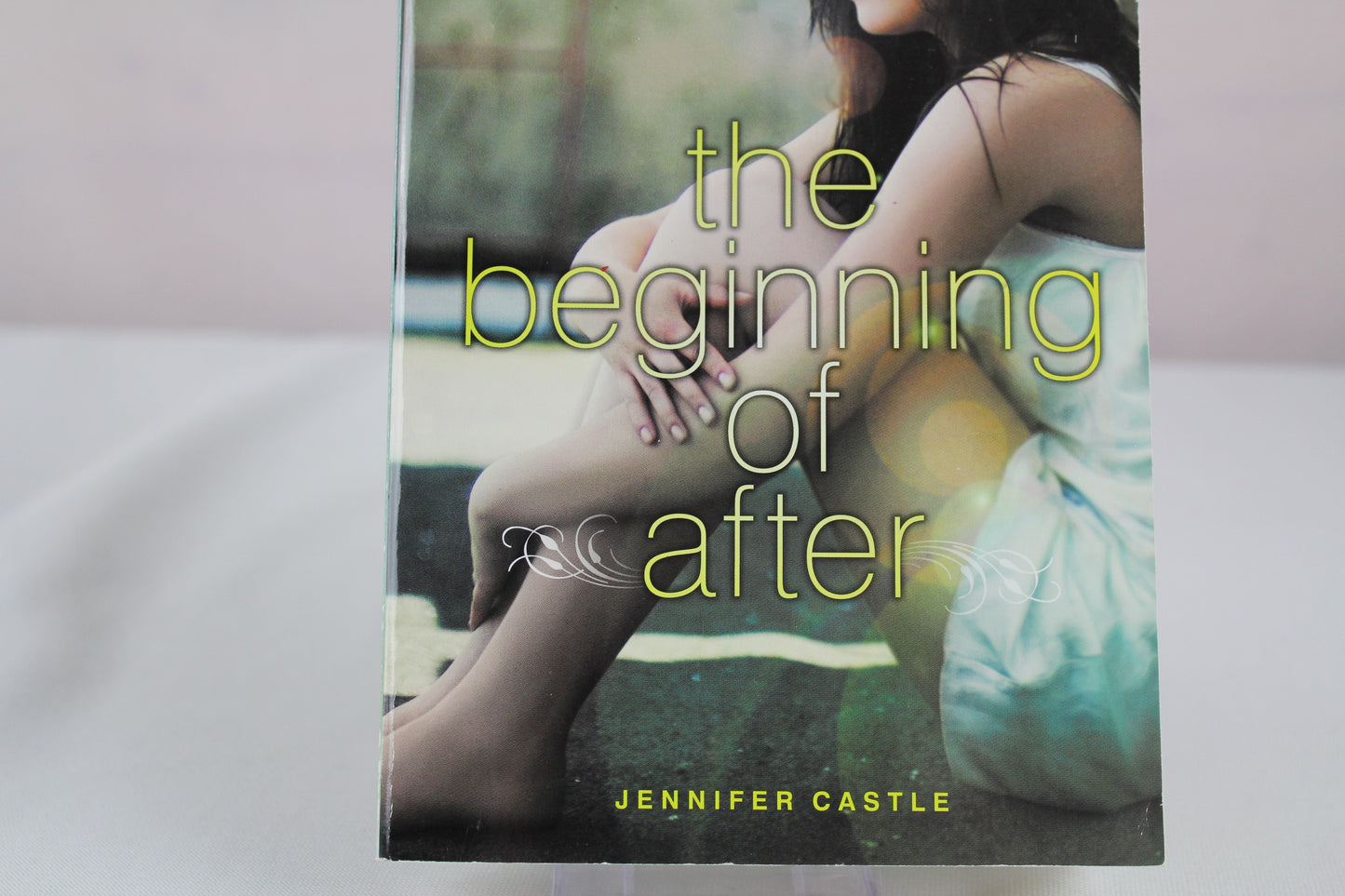 The Beginning of After: A Bittersweet YA Novel of Hope and Healing by Jennifer Castle