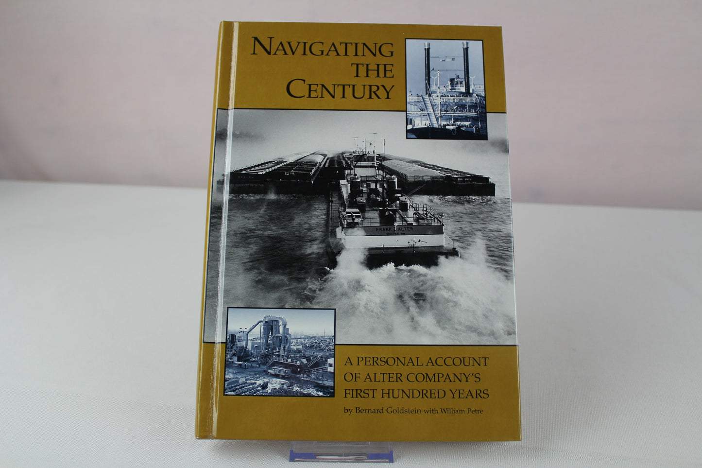 Navigating the century: A personal account of Alter Company's first hundred years by Bernard Goldstein