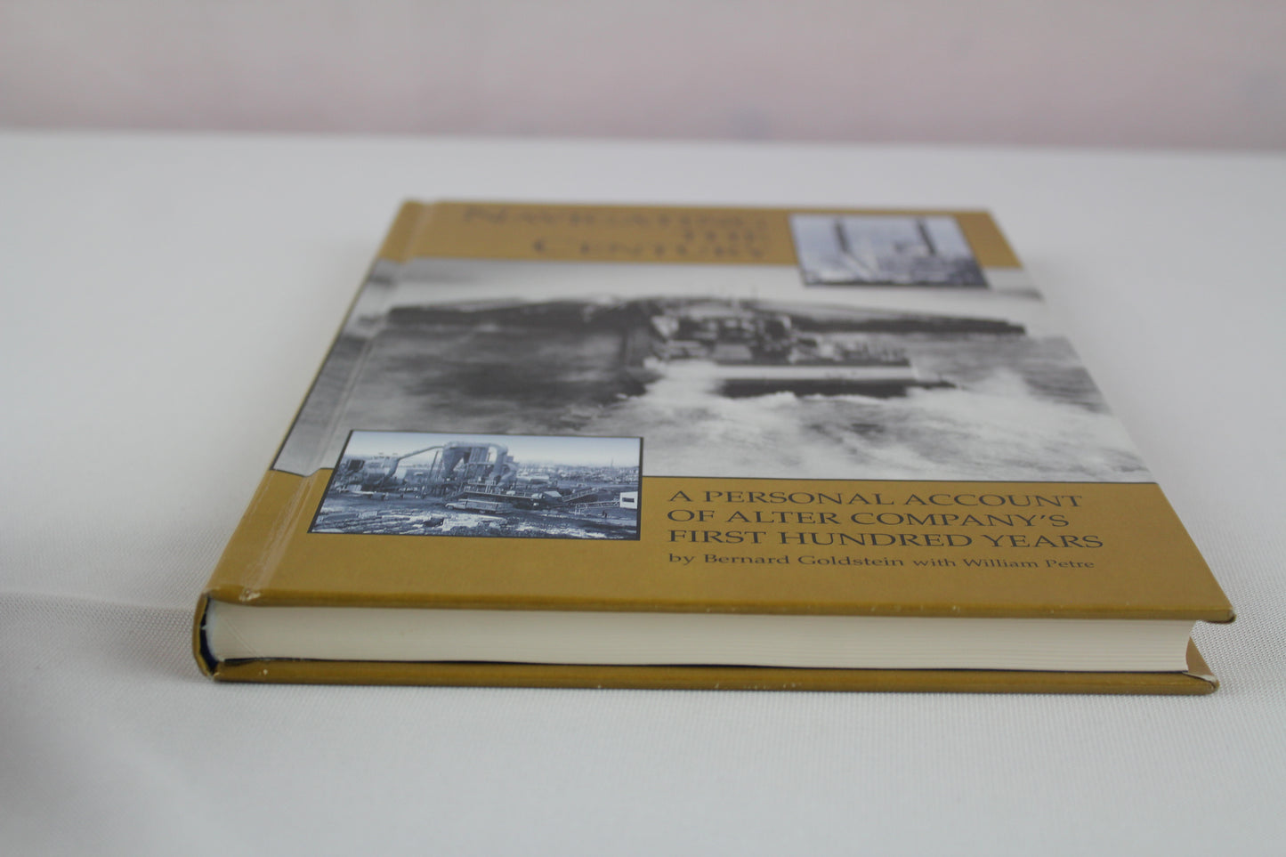 Navigating the century: A personal account of Alter Company's first hundred years by Bernard Goldstein