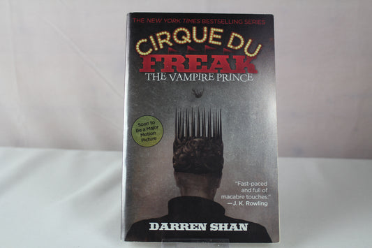 THE Cirque Du Freak: The Vampire Prince: Book 6 in the Saga of Darren Shan by Darren Shan