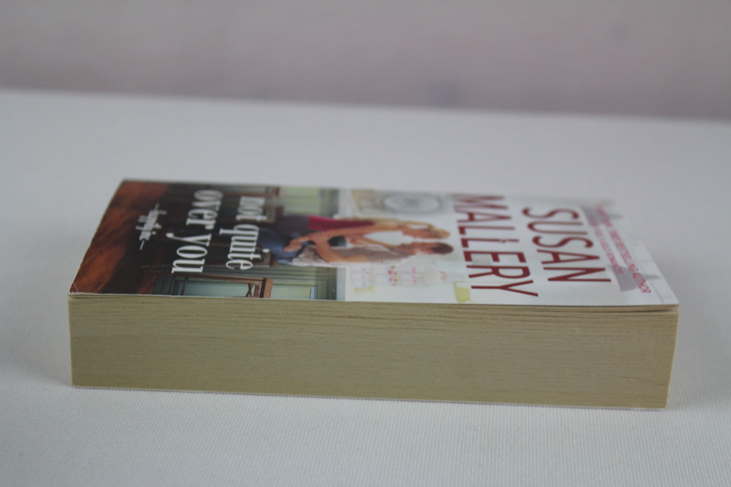Not Quite Over You: A Gripping Contemporary Romance Novel of Small Town Secrets and Second Chances (Happily Inc, 4) by Susan Mallery