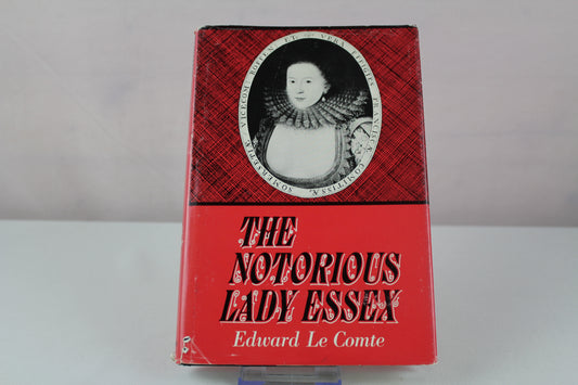 Notorious Lady Essex by Edward le. Comte