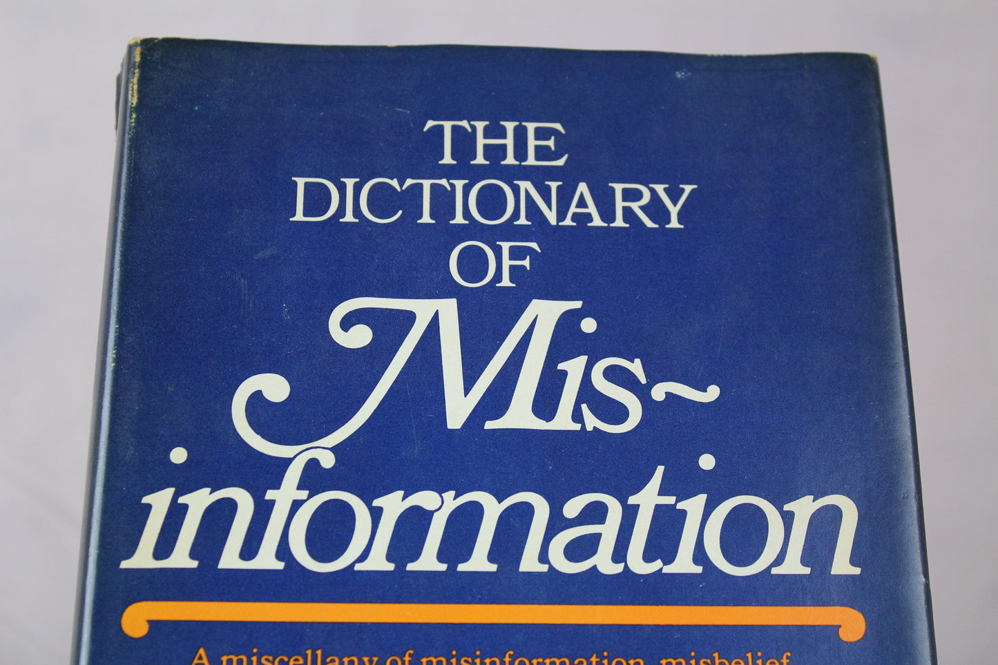 The Dictionary of Misinformation by Tom Burnam