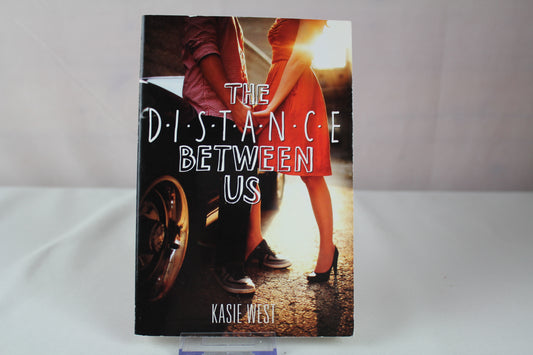 The Distance Between Us by Kasie West