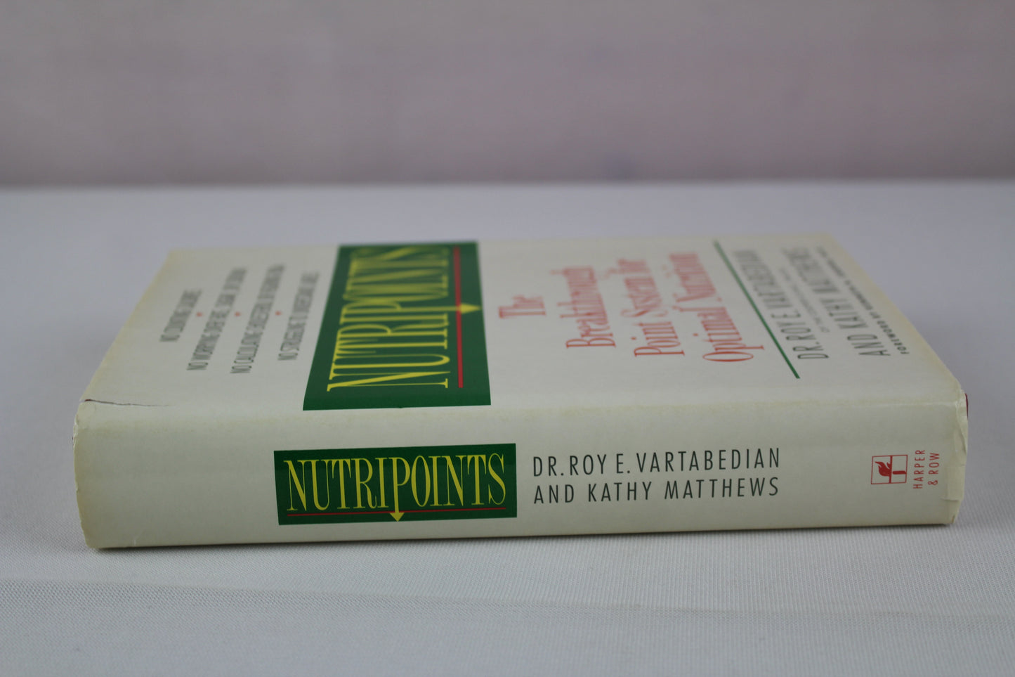Nutripoints: The Breakthrough Point System for Optimal Nutrition by Roy E. Vartabedian, Kathy Matthews