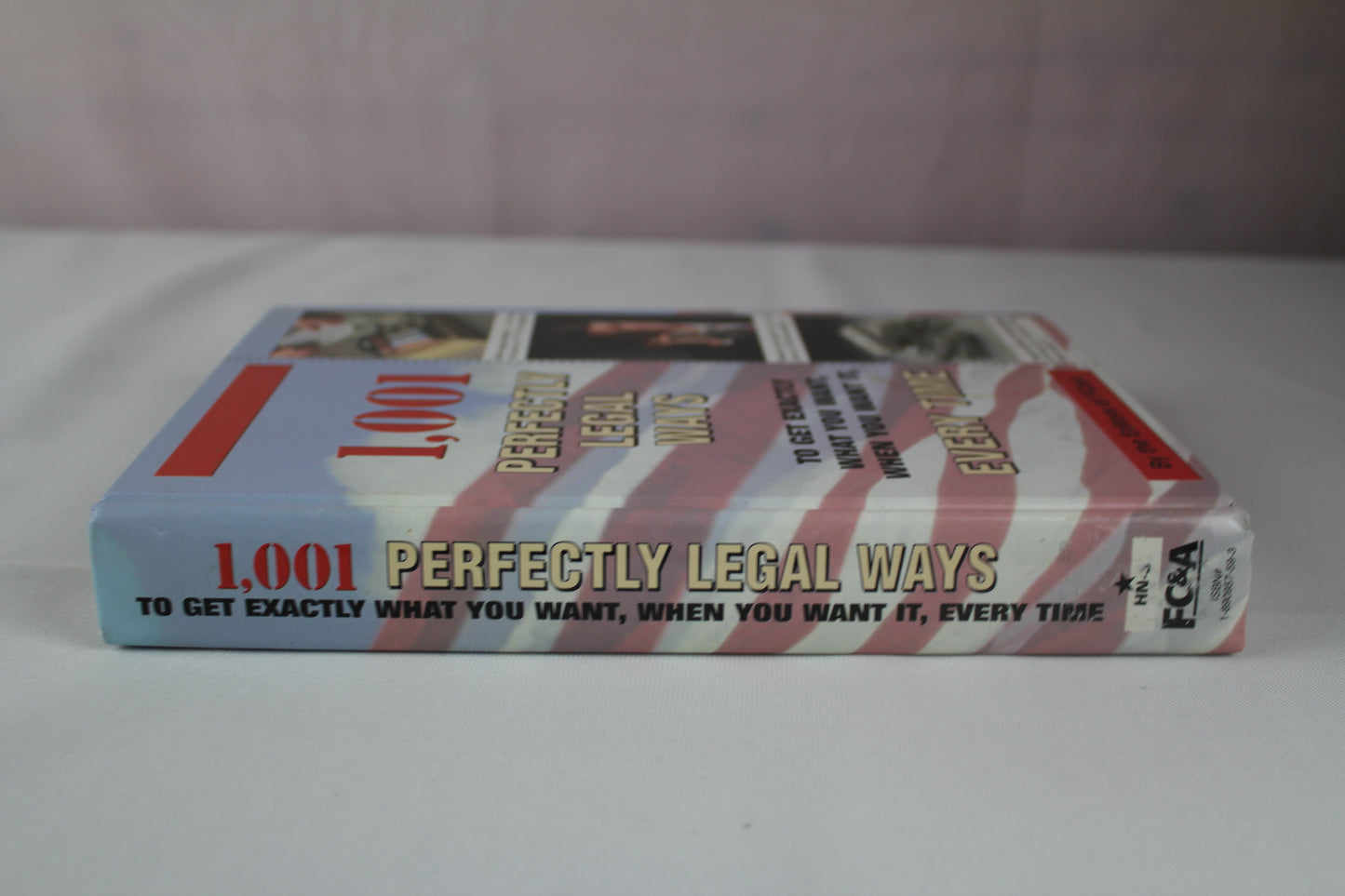 The FC&A 2003 Information Almanac 1,001 Perfectly Legal Ways to Get Exactly What You Want, When You Want It, Every Time by FC&A Publishing