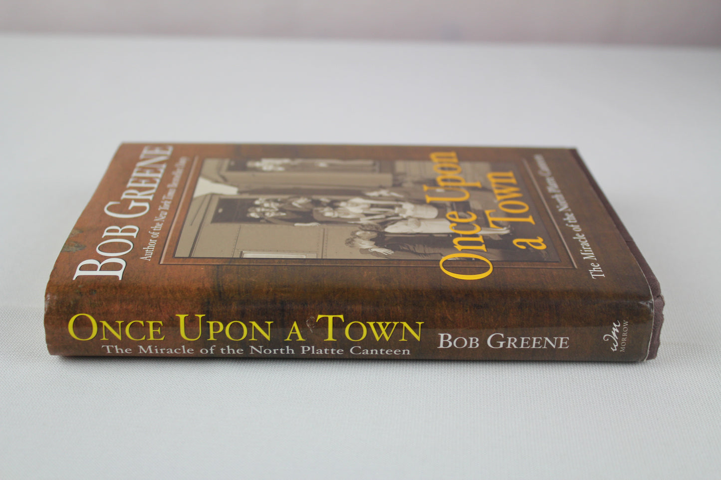Once Upon a Town: The Miracle of the North Platte Canteen by Bob Greene