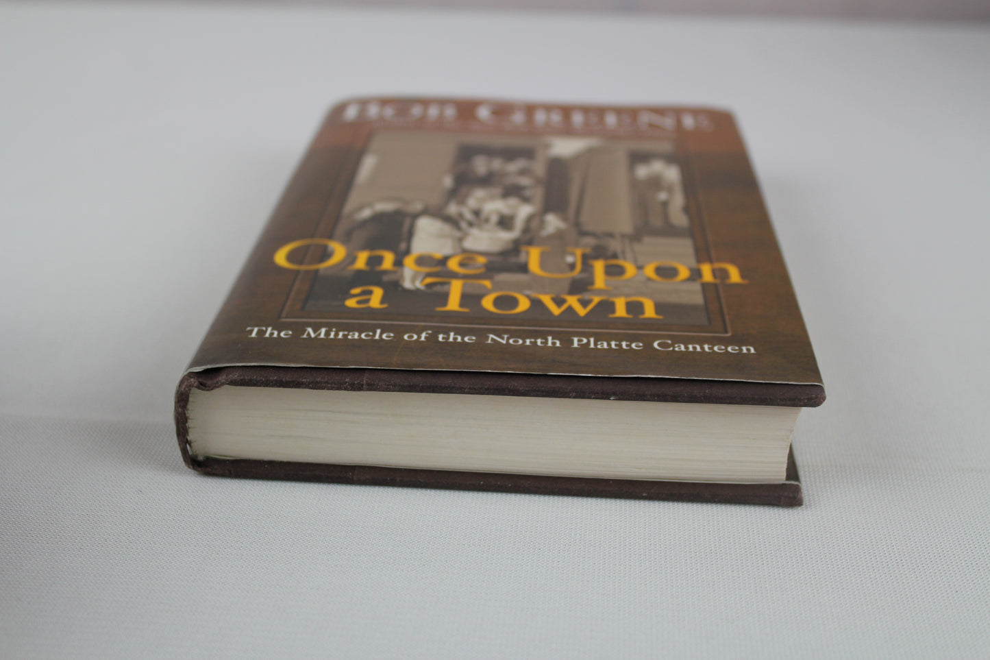 Once Upon a Town: The Miracle of the North Platte Canteen by Bob Greene