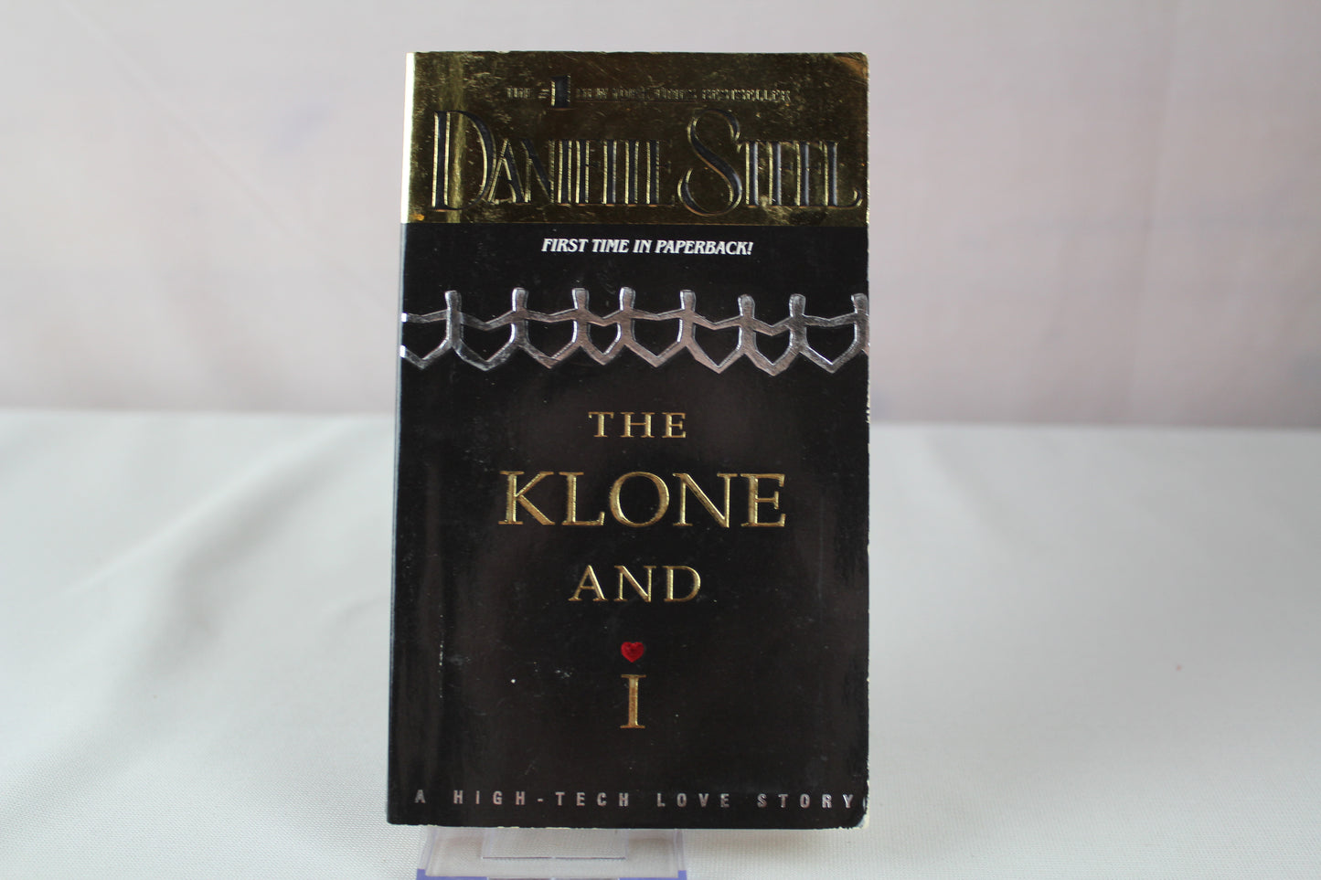 The Klone and I: A Novel by Danielle Steel