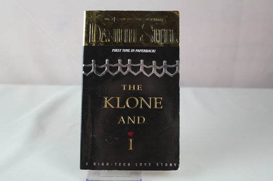 The Klone and I: A Novel by Danielle Steel