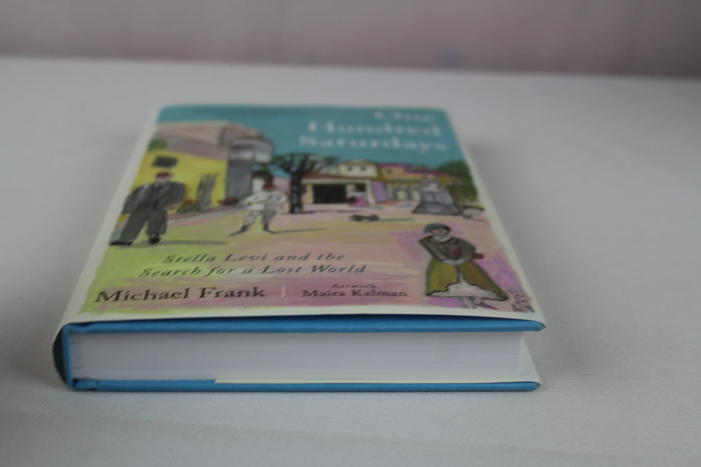 One Hundred Saturdays: Stella Levi and the Search for a Lost World by Michael Frank, Maira Kalman
