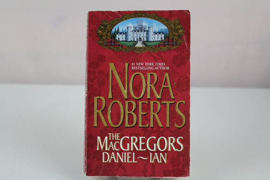 The Macgregors: Daniel-Ian by Nora Roberts