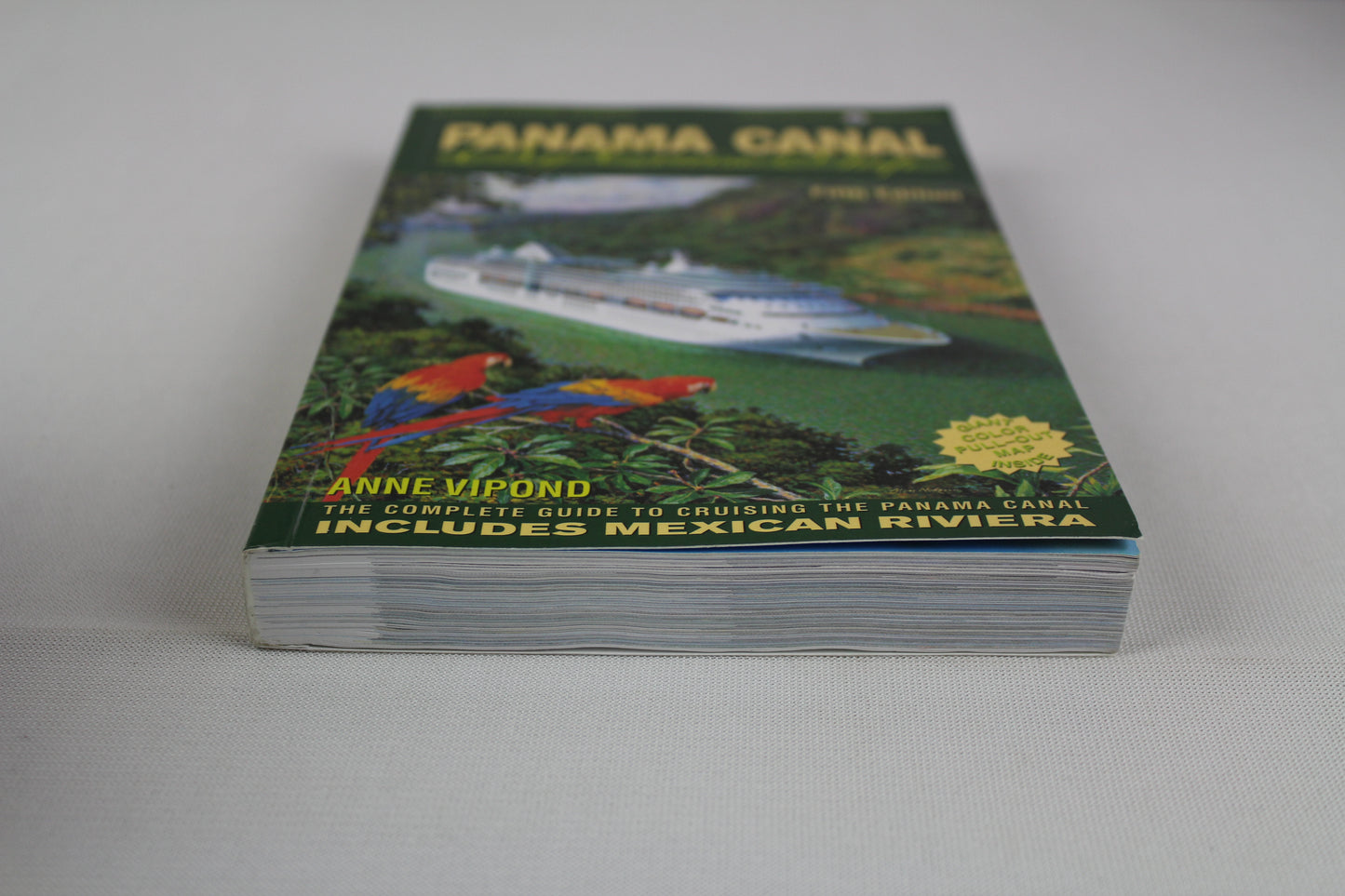 Panama Canal by Cruise Ship: The Complete Guide to Cruising the Panama Canal Includes Mexican Riviera (Ocean Cruise Guides) by Anne Vipond