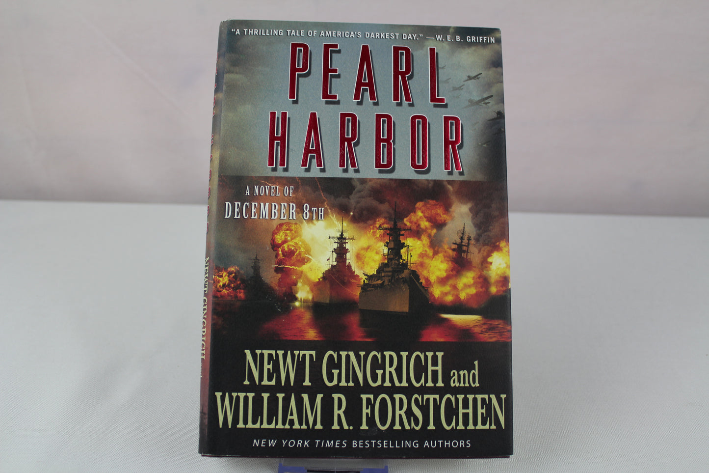 Pearl Harbor: A Novel of December 8th by Newt Gingrich, William R. Forstchen, Albert S. Hanser